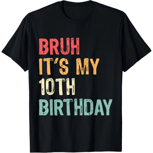 Camiseta para Niña "Bruh, Es Mi Cumpleaños 10", Camiseta de Cumpleaños Retro para 10 Años