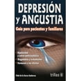 thumbnail image 1 of DEPRESIÓN Y ANGUSTIA GUIA PARA PACIENTES Y FAMILIARES TRILLAS, 1 of 1