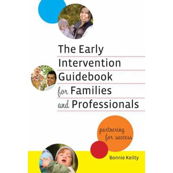 Pre-Owned The Early Intervention Guidebook for Families and Professionals: Partnering for Success (Early Childhood Education Series) (Paperback) 0807750263 9780807750261