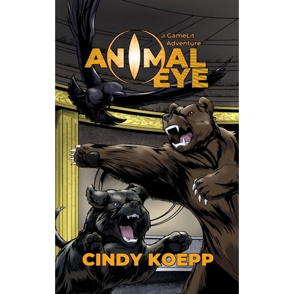 Animal Instinct Animal Eye: a GameLit Adventure, Book 1, (Paperback)