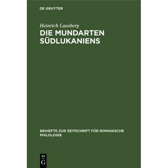 Beihefte Zur Zeitschrift Für Romanische Die Mundarten Südlukaniens, Book 90, (Hardcover)