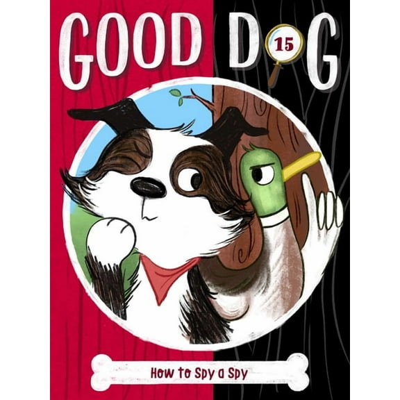 Good Dog How to Spy a Spy, Book 15, (Paperback)
