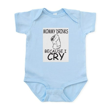 

CafePress - Mommy Drinks Because I Cry Infant Bodysuit - Baby Light Bodysuit Size Newborn - 24 Months