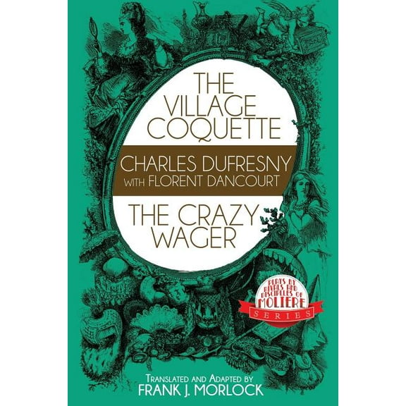 The Village Coquette & The Crazy Wager: Two Plays, (Paperback)