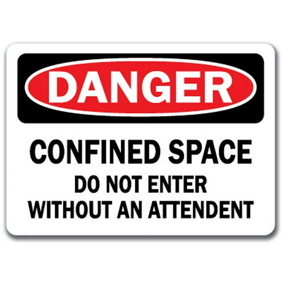 Danger Sign - Confined Space Do Not Enter Without An Attendent - 10" x 14" OSHA Safety Sign