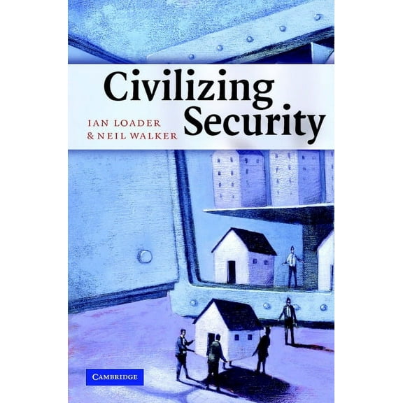 Civilizing Security, (Hardcover)
