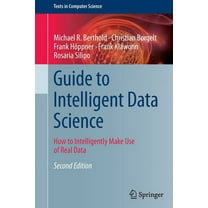 Texts in Computer Science Guide to Intelligent Data Science: How to Intelligently Make Use of Real Data, (Paperback)