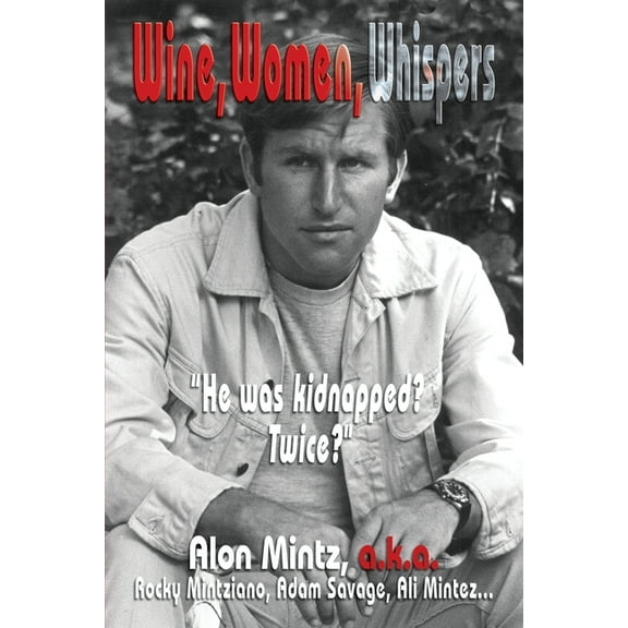 Wine, Women, Whispers: Tales of a Fearless Mab (Paperback)