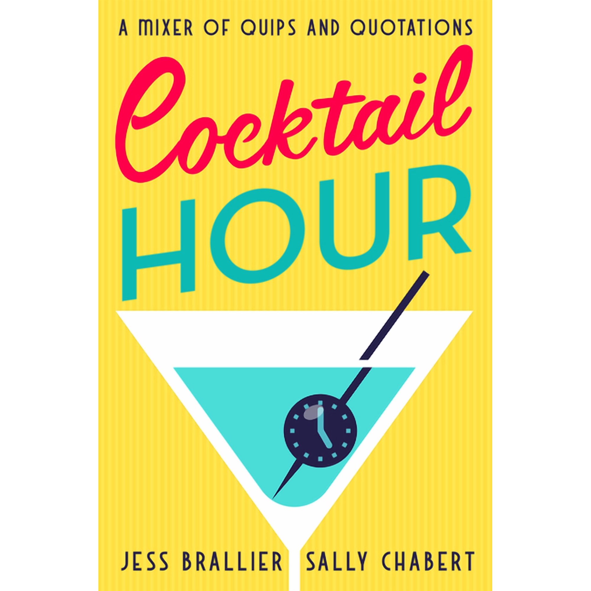 Cocktail Hour: A Mixer of Quips and Quotations, (Paperback)