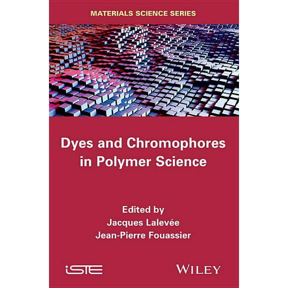 Dyes and Chromophores in Polymer Science, (Hardcover)