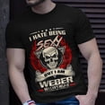 thumbnail image 2 of Weber Name I Hate Being Sexy But I Am Weber TShirt, 2 of 6