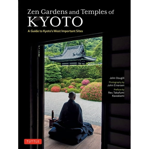 Zen Gardens and Temples of Kyoto: A Guide to Kyoto's Most Important Sites, (Paperback)