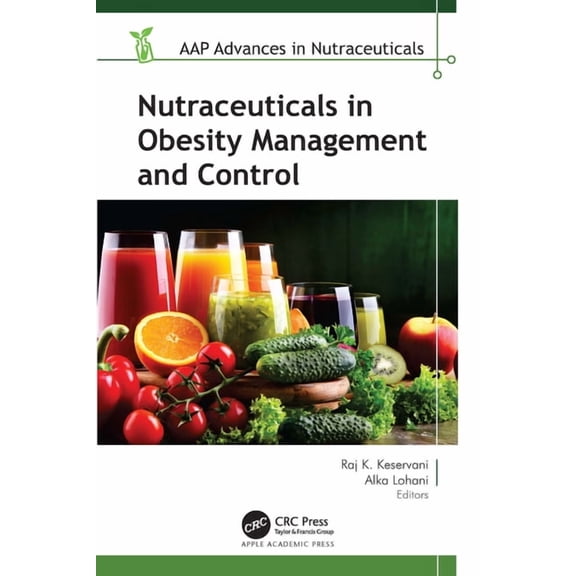 Aap Advances in Nutraceuticals Nutraceuticals in Obesity Management and Control, (Hardcover)