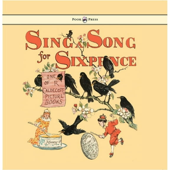 Sing a Song for Sixpence - Illustrated by Randolph Caldecott, (Paperback)