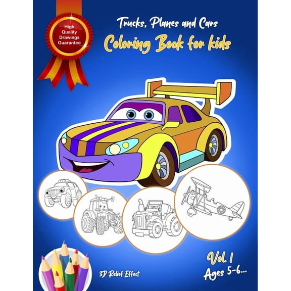 Trucks, Planes and Cars Coloring Book for kids ages 5 - 6: Activity Book for Kids with 50 Highest Quality Illustrations , (Paperback)