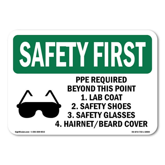 SignMission OS-SF-D-35-L-10694 OSHA Safety First Sign - PPE Required Beyond This Point with Symbol