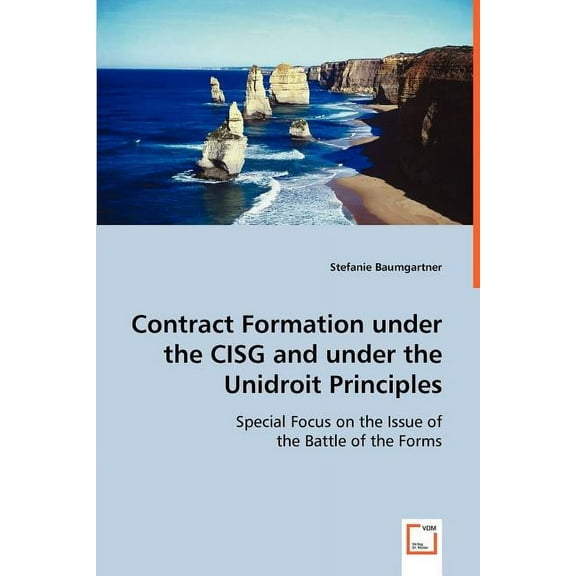Contract Formation under the CISG and under the Unidroit Principles (Paperback)