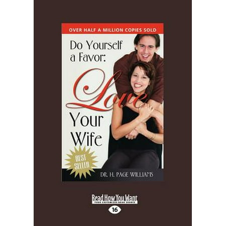 Do Yourself a Favor, Love Your Wife (Large Print (Best Way To Make Love To Your Wife)