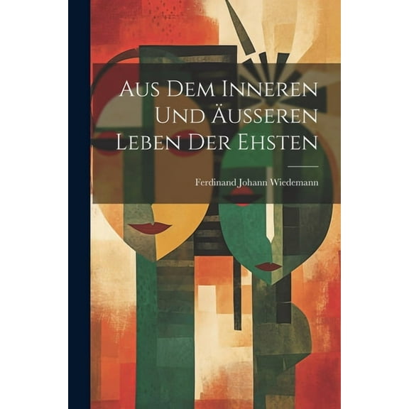 Aus Dem Inneren Und Äusseren Leben Der Ehsten (Paperback)