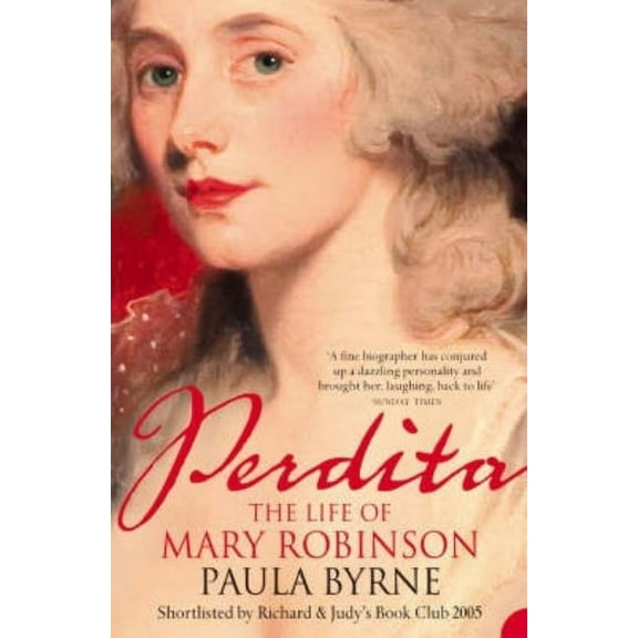 Perdita: The Life of Mary Robinson, (Paperback)