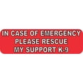 thumbnail image 2 of 10in x 3in In Case Of Emergency Please Rescue My Support K9 Sticker Sign, 2 of 2