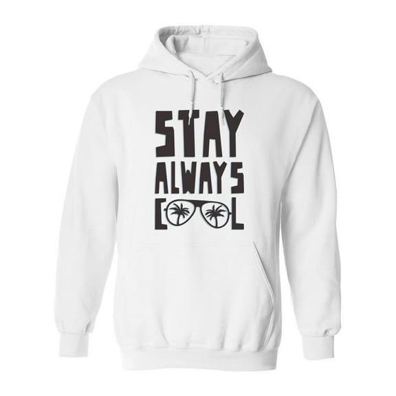 Stay Always Cool. Hoodie Men -Image by Shutterstock, Male x-Large
