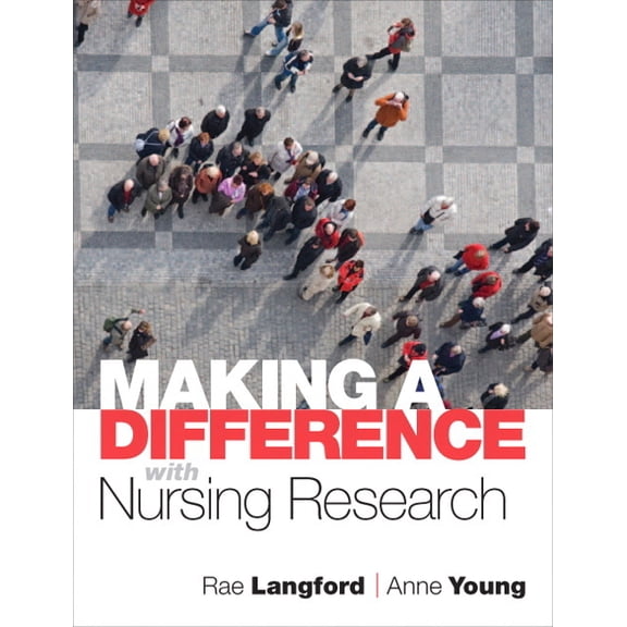 Making a Difference with Nursing Research, (Paperback)