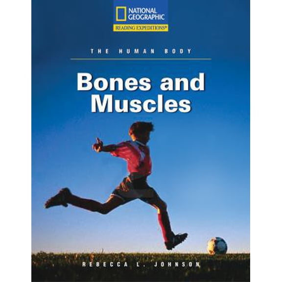 Pre-Owned Reading Expeditions (Science: The Human Body): Bones and Muscles (Paperback) 0792245857 9780792245858
