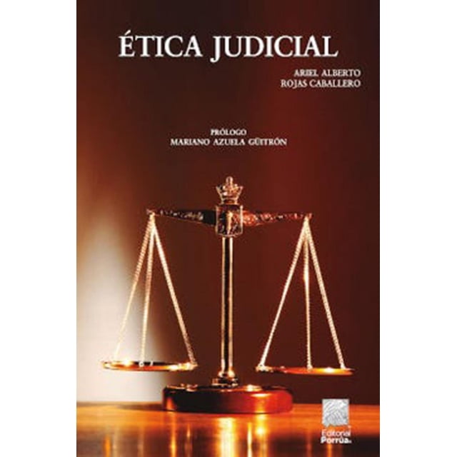 Ãtica judicial Editorial Porrúa 9786070938474