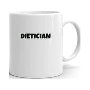 Dietician Fun Style Ceramic Dishwasher And Microwave Safe Mug By Undefined Gifts