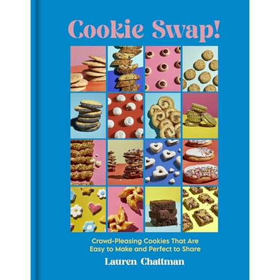 Pre-Owned Cookie Swap!: Crowd-Pleasing Cookies That Are Easy to Make and Perfect to Share (Hardcover) 1523524030 9781523524037