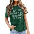 thumbnail image 2 of I Don't like Morning People or Mornings or People Graphic Tees for Women Short Sleeve Crewneck Funny Sayings Tshirt, 2 of 5