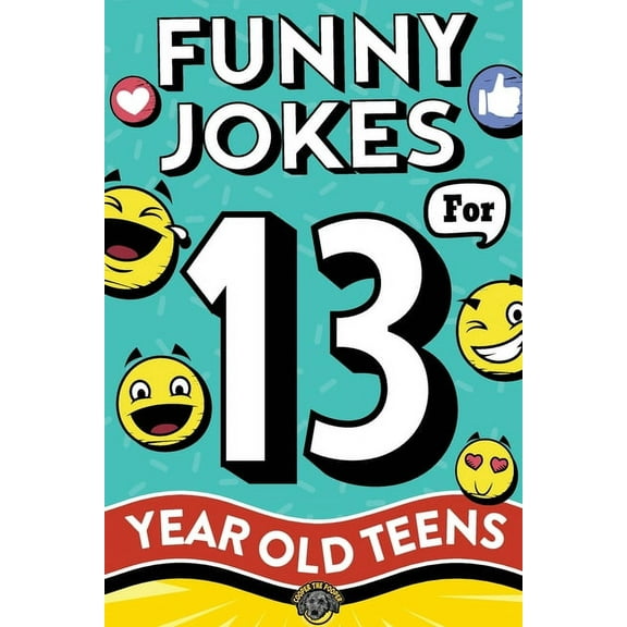 Funny Jokes for 13 Year Old Teens: The Ultimate Q&A, One-Liner, Dad, Knock-Knock, Riddle, and Tongue Twister Collect, (Paperback)