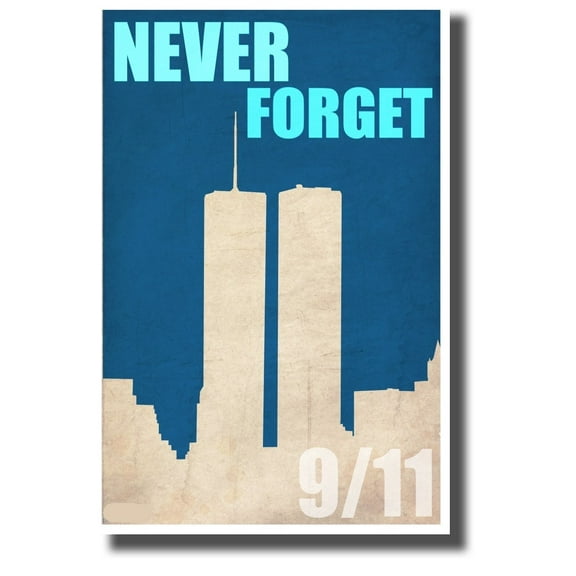 Never Forget 9/11 - NEW Motivational Poster
