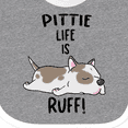 thumbnail image 4 of Inktastic Pittie Life is Ruff Spotted Pit Bull Boys or Girls Baby Bib, 4 of 4