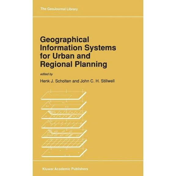 Geojournal Library Geographical Information Systems for Urban and Regional Planning, Book 17, (Hardcover)