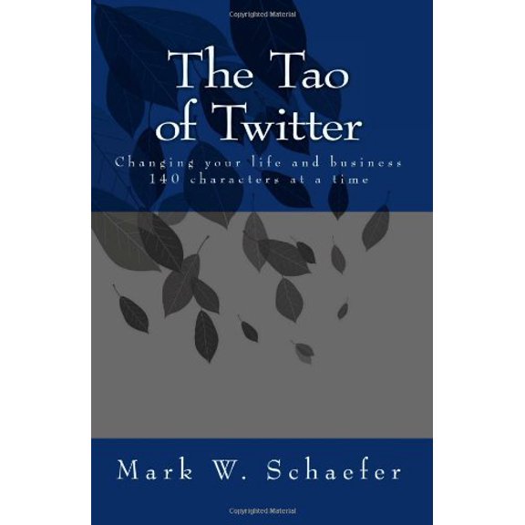 Pre-Owned The Tao of Twitter (Paperback) by Mark W Schaefer