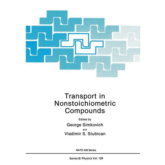 NATO Science Series B: Transport in Nonstoichiometric Compounds, Book 129, (Paperback)