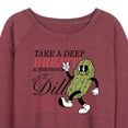 thumbnail image 3 of Instant Message - Inspiration - Deep Breath, It's No Big Dill - Women's Lightweight French Terry Long Sleeve Shirt, 3 of 6