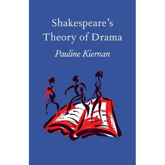 Shakespeare's Theory of Drama, (Paperback)