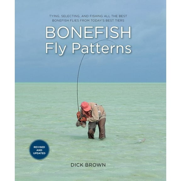 Pre-Owned Bonefish Fly Patterns: Tying, Selecting, and Fishing All the Best Bonefish Flies from Today's Best Tiers (Paperback) 1493071068 9781493071067