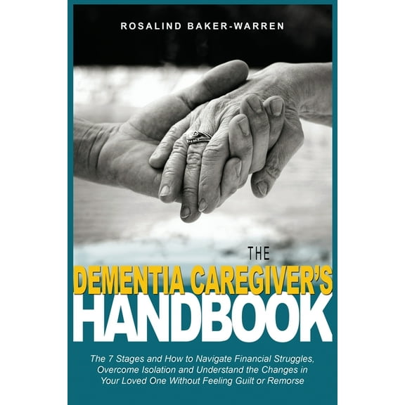 The Dementia Caregiver's Handbook, (Paperback)