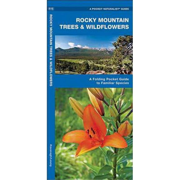 Pocket Naturalist Guides: Rocky Mountain Trees & Wildflowers: A Folding Pocket Guide to Familiar Species (Other)