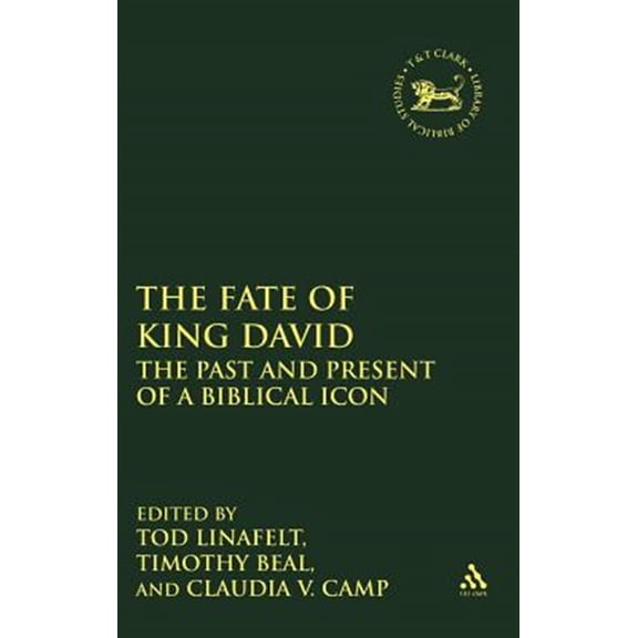 Pre-Owned Library of Hebrew Bible/Old Testament St The Fate of King David: The Past and Present of a Biblical Icon, Book 500, (Hardcover)