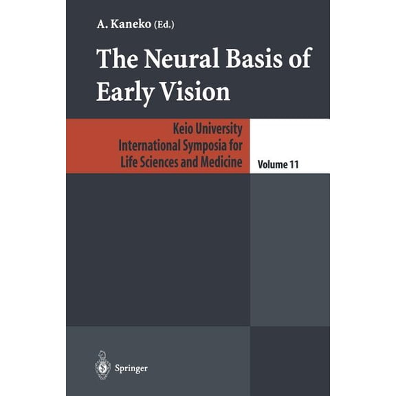 Keio University International Symposia f The Neural Basis of Early Vision, Book 11, (Paperback)