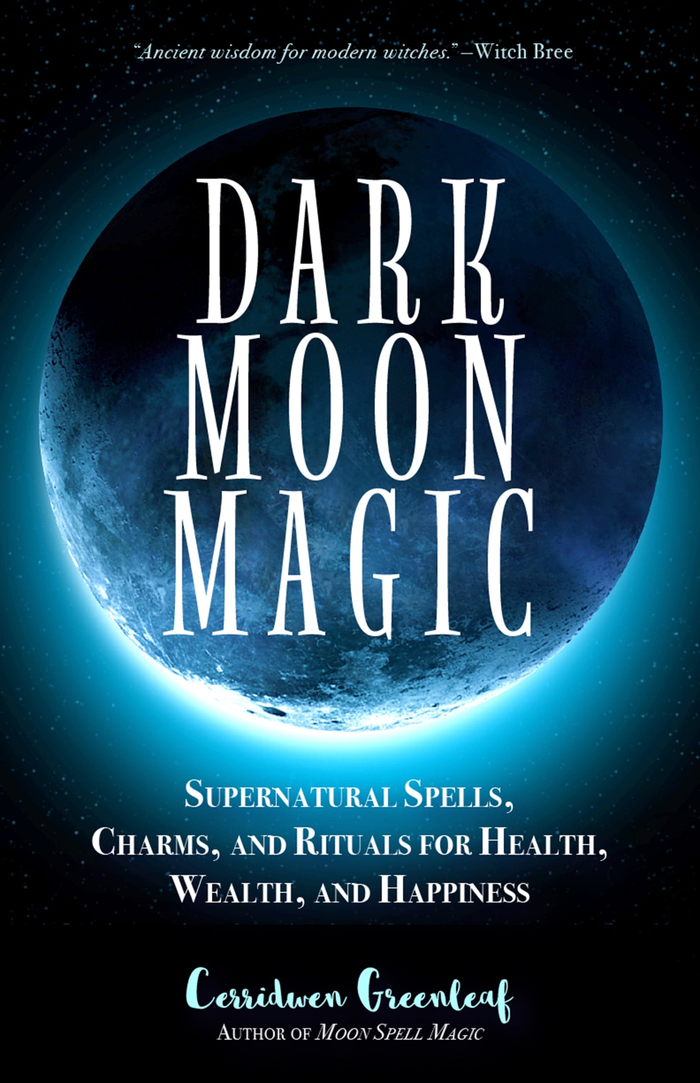 Dark Moon Magic Supernatural Spells Charms And Rituals For