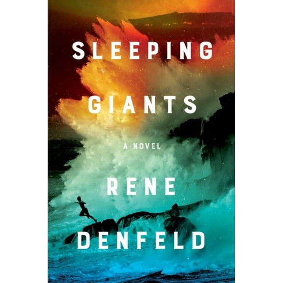 Rene Denfeld: Sleeping Giants: A Novel (Paperback)