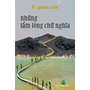 Nhng Tm Lng Ch Ngha (Paperback)