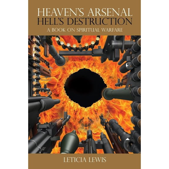 Heaven's Arsenal Hell's Destruction, (Paperback)