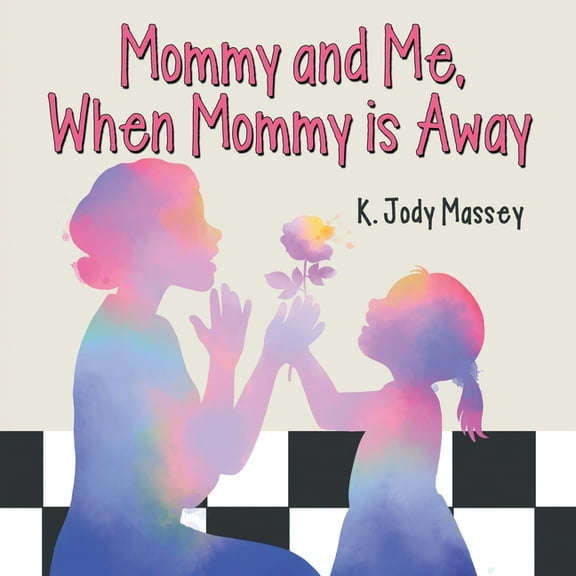 Mommy and Me, When Mommy is Away, (Paperback)